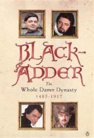 Blackadder : The Whole Damn Dynasty